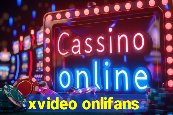 xvideo onlifans